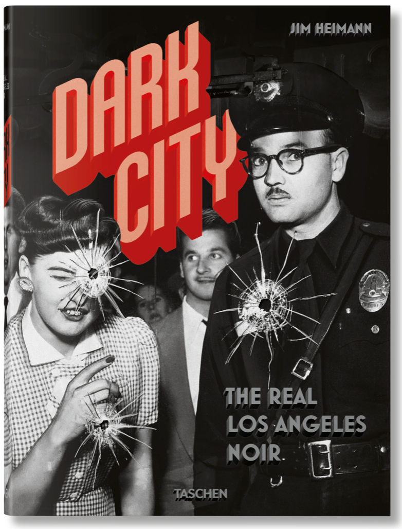 Dark City. The Real Los Angeles Noir